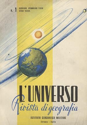 UNIVERSO (L'). Rivista bimestrale dell'Istituto Geografico Militare. Anno XXXIX. 1959. Fascicolo ...