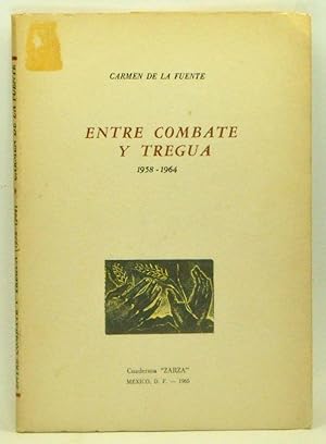 Entre Combate y Tregua, 1958-1964