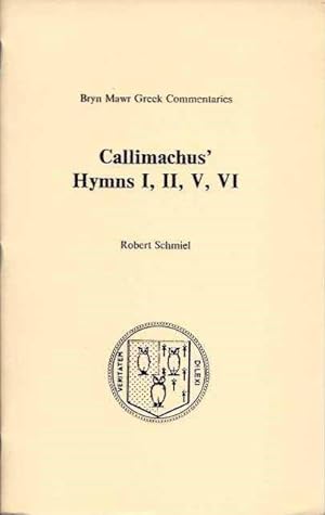 CALLIMACHUS' HYMNS I, II, V, VI