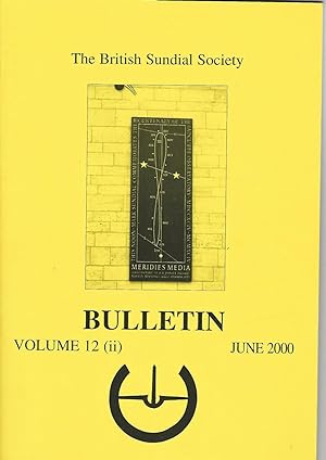 The British Sundial Society Bulletin Volume 12 (ii)