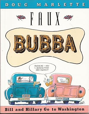 Faux Bubba: Bill and Hillary Go to Washington (signed)