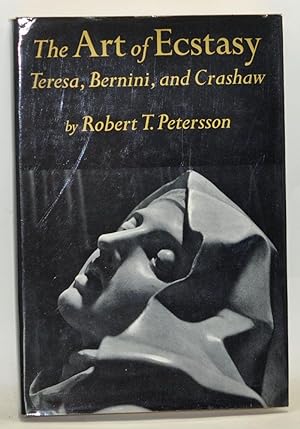 The Art of Ecstasy: Teresa, Bernini, and Crashaw