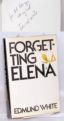 Forgetting Elena a novel [inscribed & signed]