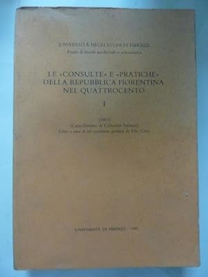 UNIVERSITA' DEGLI STUDI DI FIRENZE Fonti di storia medioevale e umanistica LE "CONSULTE" e "PRATI...