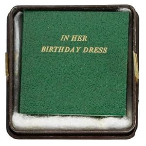 In her Birthday Dress: A Poem of our Time! Numbered 90 of 150 copies.