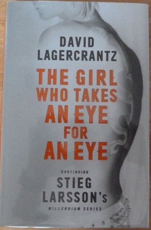 The Girl Who Takes an Eye for an Eye: Continuing Stieg Larsson's Millennium Series (Signed Limite...