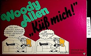 Woody Allen : küß mich! / [Woody Allen, gezeichnet von Hample. Ausgew. u. zsgest. von Adolf Heinz...