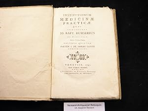 (D.i. Giovanni Battista (Giambattista) Borsieri von Kanilfeld) Institutionum medicinae practicae.