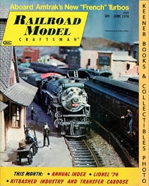 Railroad Model Craftsman Magazine, June 1974: Vol. 43, No. 1