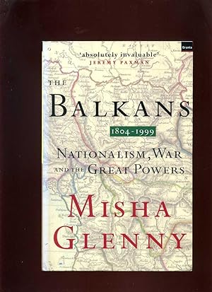 The Balkans 1804-1999: Nationalism, War and the Great Powers