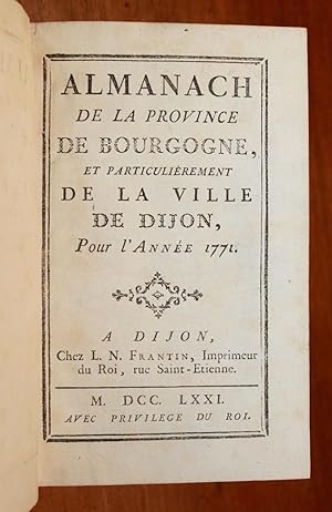 ALMANACH DE LA PROVINCE DE BOURGOGNE, et particulièrement de la ville de Dijon, pour l'année 1771.
