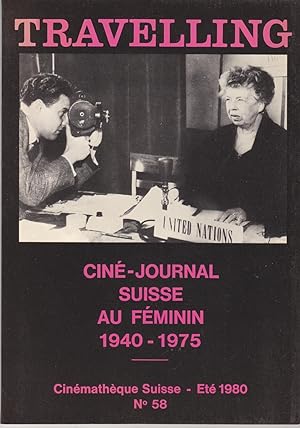 Travelling. Ciné-Journal suisse au Féminin 1940-1975. Cinémathèque Suisse. no 58