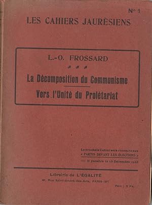 La Décomposition du Communisme - Vers l'Unité du Prolétariat. Les Cahiers jaurésiens n°1