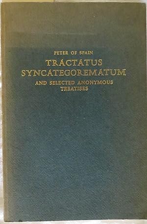 Peter of Spain: Tractatus Syncategorematum and selected anonymous treatises