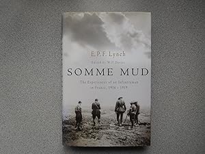 SOMME MUD: THE EXPERIENCES OF AN INFANTRYMAN IN FRANCE, 1916-1919 (A Very Fine Copy)