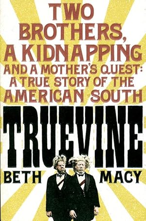 Truevine: An Extraordinary True Story of Two Brothers and a Mother's Love