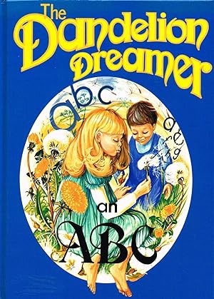 The Dandelion Dreamer : An A.B.C.