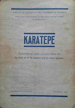 Karatepe: A priliminary report on a new Hittite site.= Karatepe: Yeni bir Eti harabesi (Ilk rapor...