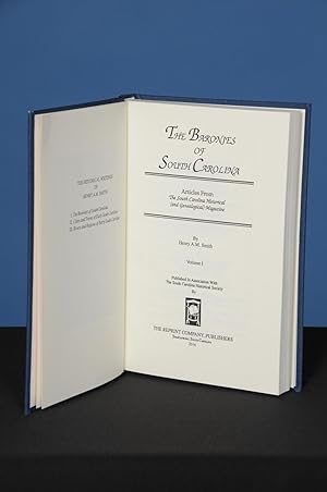 THE BARONIES OF SOUTH CAROLINA, Volume I Articles reprinted from the South Carolina Historical (a...