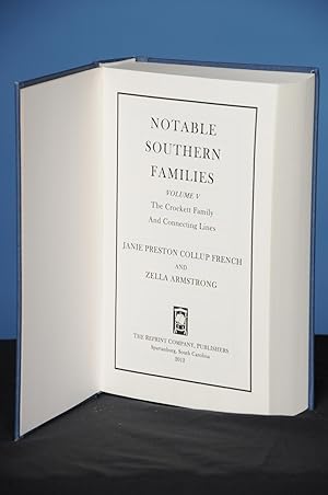 NOTABLE SOUTHERN FAMILIES, Vol. V, The Crockett Family and Connecting Lines