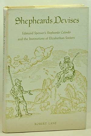 Shepheards Devises: Edmund Spenser's Shepheardes Calender and the Institutions of Elizabethan Soc...