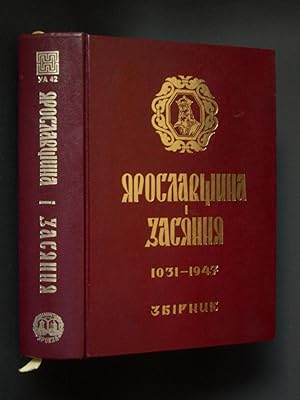 Jaroslav and Zasiannia 1031-1947: A Collection of Archeological, Historical, and Ethnographical E...
