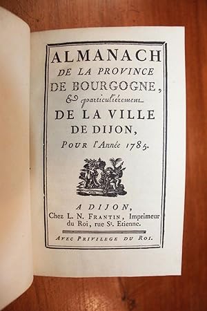 ALMANACH DE LA PROVINCE DE BOURGOGNE, et particulièrement de la ville de Dijon, pour l'année 1785.