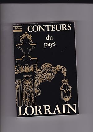 Conteurs du pays Lorrain - Textes recueillis par Jean Vartier