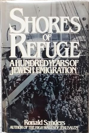 Shores of Refuge: A Hundred Years of Jewish Immigration