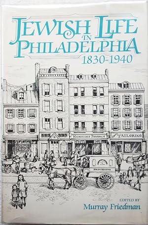 Jewish Life in Philadelphia 1830-1940