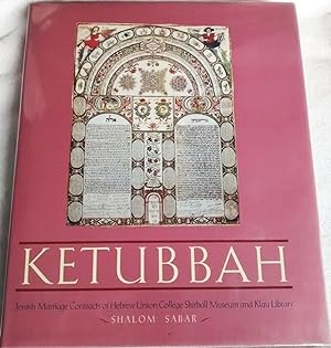 Ketubbah: Jewish Marriage Contracts of Hebrew Union College Skirball Museum and Klau Library
