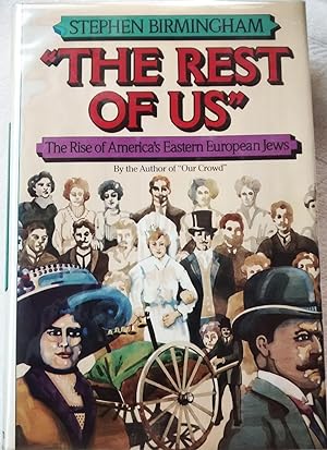 "The Rest of Us" The Rise of America's Eastern European Jews