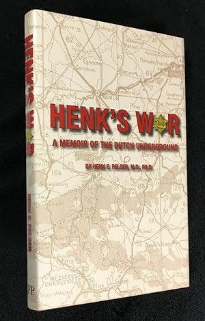 Henk's War: A Memoir of the Dutch Underground.