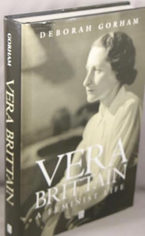 Vera Brittain, A Feminist Life.