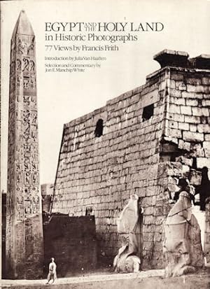Egypt and the Holy Land in Historic Photographs: 77 Views by Francis Frith.