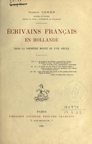 Ecrivains Français en Hollande dans la première moitié du XVII è siècle Par Gustave COHEN