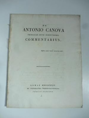 De Antonio Canova phidiacae artis scientissimo commentarius