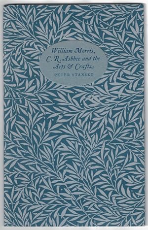William Morris, C. R. Ashbee and the arts and crafts