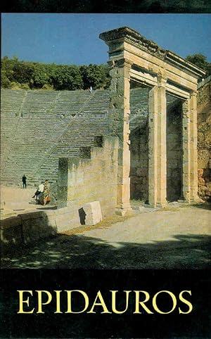 Epidaure. Le Sanctuaire d'Asclépios