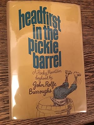 headfirst in the pickle barrel