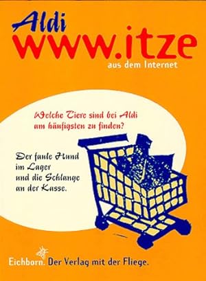 Aldi-Witze & andere Markenprodukte aus dem Internet. ges. von Norbert Golluch