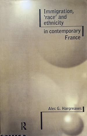 Immigration, Race and Enthnicity in Contemporary France