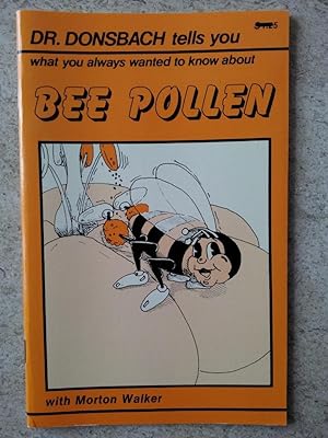 Bee Pollen: Dr. Donsbach Tells You What Always Wanted to Know About