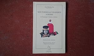 Moutardes & Vinaigres à Reims en Champagne-Ardenne et ailleurs Histoire, recettes, anecdotes