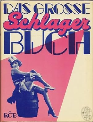 Schlager : d. grosse Schlager-Buch ; dt. Schlager 1800 - heute. hrsg. von Monika Sperr