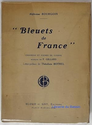 Bleuets de France Chansons et poèmes de guerre