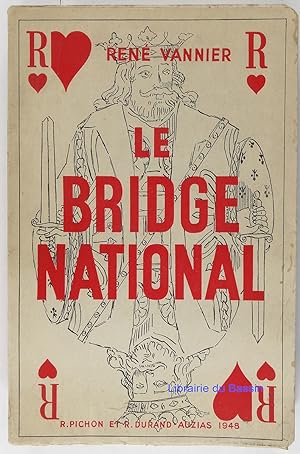 Le bridge national Les annonces modernes Le deux trèfles Le Blackwood Le jeu de la carte