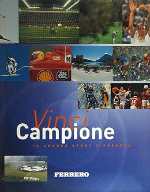 Vinci Campione - Il grande sport e Ferrero