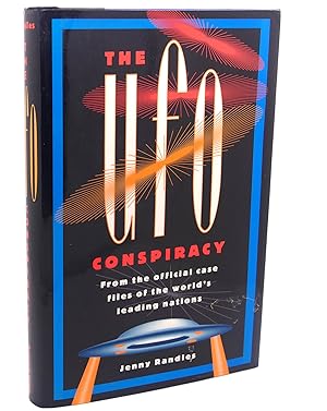UFO CONSPIRACY FROM THE OFFICIAL CASE FILES OF THE WORLD'S LEADING NATIONS