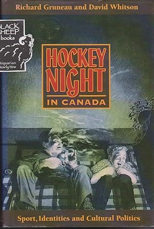 Hockey Night in Canada: Sport, Identities, and Cultural Politics